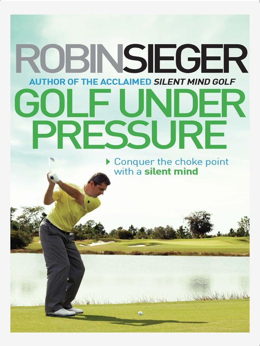 Title details for Golf Under Pressure by Robin Sieger - Available